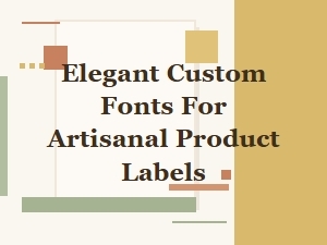 Elegant Custom Fonts for Artisanal Product Labels