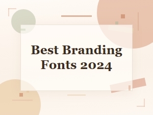 Best Branding Fonts 2024 Trends